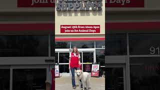 This Saturday Animal Days at your local Tractor Supply Join us in-store August 15th 10am-2pm