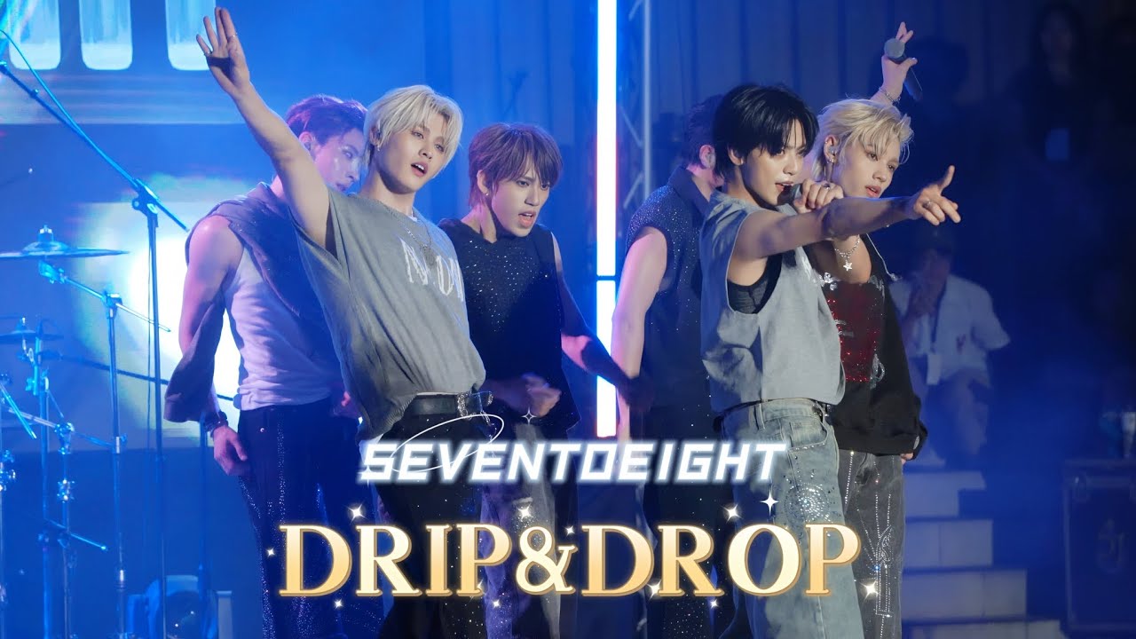 [4K] 2025/10/03 永和星光派對_SEVENTOEIGHT - DRIP&DROP 