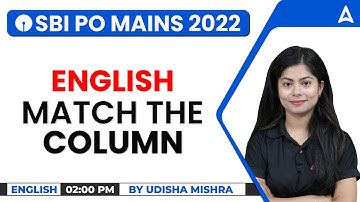 SBI PO Mains 2022 English | MATCH THE COLUMN | English by Udisha Mishra