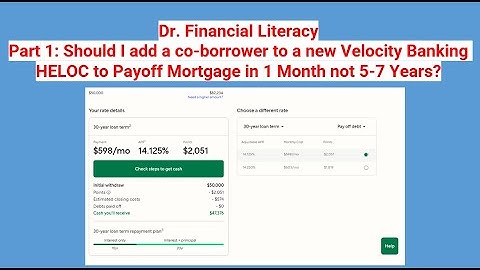 Part 1: Should co-borrower used on new Velocity Banking HELOC Payoff Mortgage 1 Month not 5-7 Years?