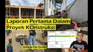 Wajib Tahu !! Laporan Pertama Dalam Proyek Dan Juga Cara Buatnya || Ada Form Gratis Untukmu Buruan