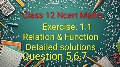 Ncert Maths #Class 12 Maths Chapter 1: Relations and Functions  Full Concept & Exercise 1.1