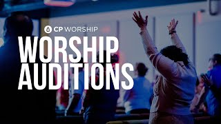 CP Worship Auditions!