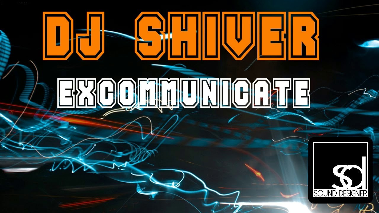 YouTube에서 Dj Shiver - Excommunicate 보기 YouTube에서 Dj Shiver - Excommunicate 보기