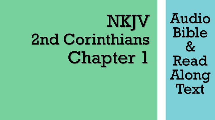 2nd Corinthians 1 - NKJV (Audio Bible & Text)