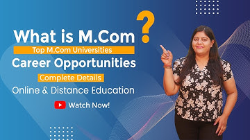 What Is MCOM Program? Online & Distance Mode | Course Detail | Placement | Career | Job