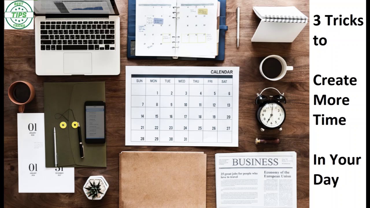 3 Tricks to Create More Time In Your Day - YouTube