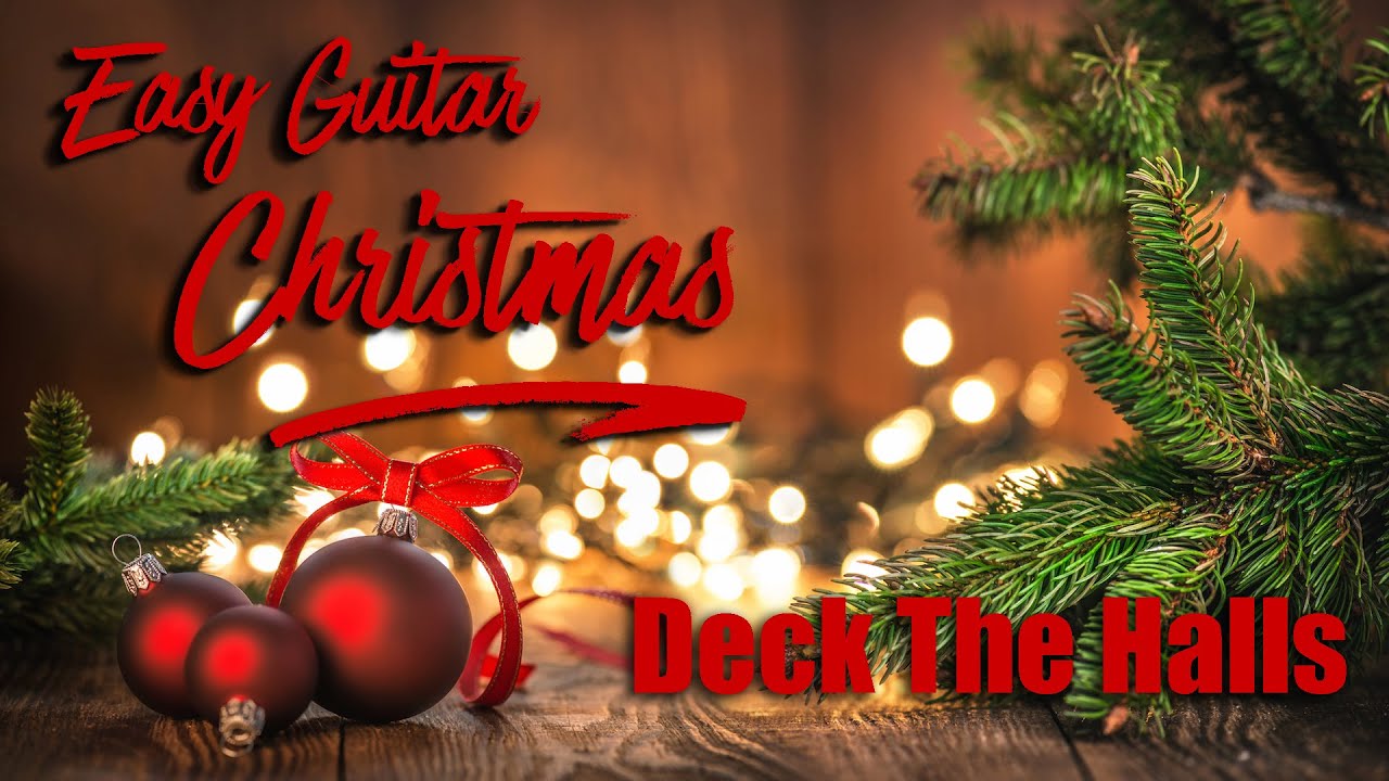 Easy Guitar Christmas - Learn to play Deck The Halls with TABS & CHORDS