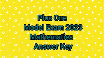 Plus One  Model Exam 2023 Mathematics Answer Key