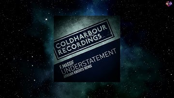 F. Massif - Understatement (Arkham Knights Extended Remix) [COLDHARBOUR RECORDINGS]