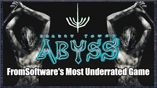 FromSoftware's Most Underrated Game - Shadow Tower Abyss