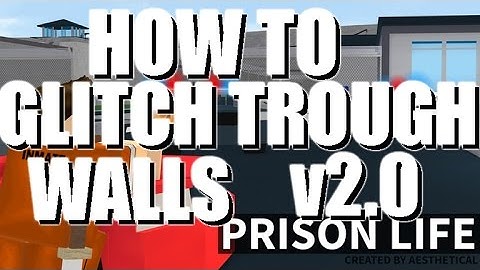 HOW TO GLITCH TROUGH WALLS - PRISON LIFE v2.0 ROBLOX