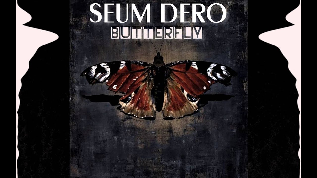 Seum Dero - Butterfly (Original Mix)