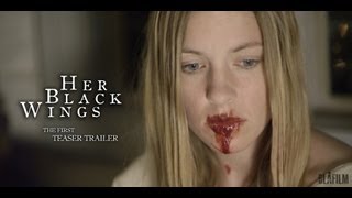 Her Black Wings TEASER TRAILER #1