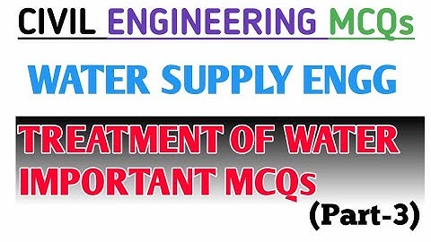 Treatment of Water Important MCQs (Part-3) || ENVIRONMENTAL ENGINEERING Important MCQs for JE/AE/SSC