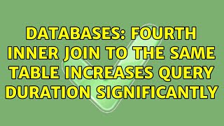 Databases: Fourth inner join to the same table increases query duration significantly