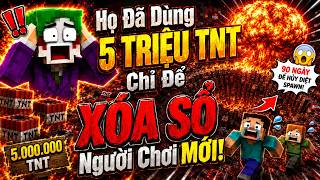 HỌ ĐÃ DÙNG 5 TRIỆU TNT CHỈ ĐỂ XÓA SỔ NGƯỜI CHƠI MỚI