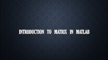 2 1 Introduction to Matrix in MATLAB