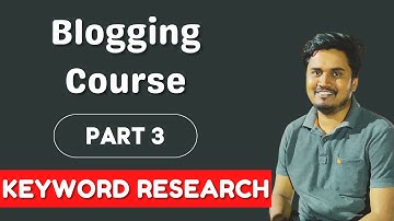 Keyword Research for Beginners in Hindi - Blogging Coure (Part 3) | Vikash Kumar