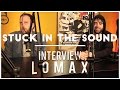 Capture de la vidéo Stuck In The Sound - Interview Lomax