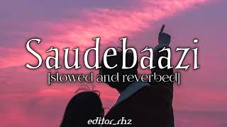 Saudebaazi Full Lofi Sond Edit Javed Ali