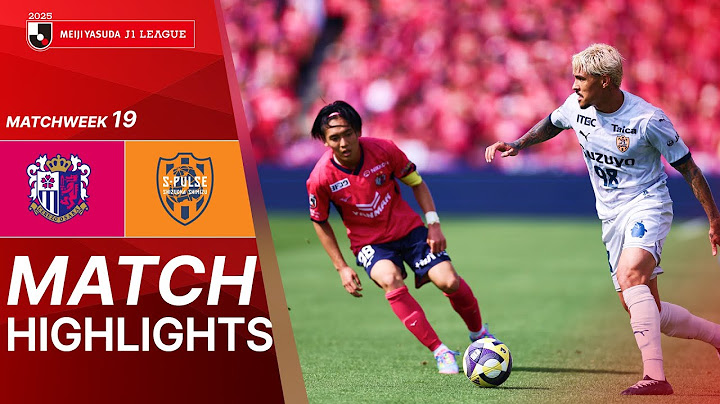 Cerezo Osaka vs. Shimizu S-Pulse - Game Highlights | 2025 J1 LEAGUE HIGHLIGHTS | MW 19