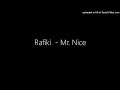 Rafiki  - Mr. Nice