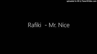 Rafiki  - Mr. Nice