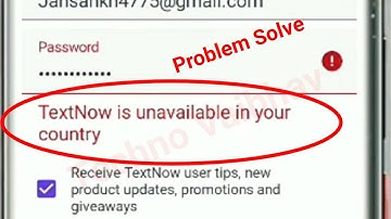 How To Fix TextNow is unavailable in your country Problem Solve In TextNow