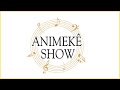 Animekê Show '17(Covers)