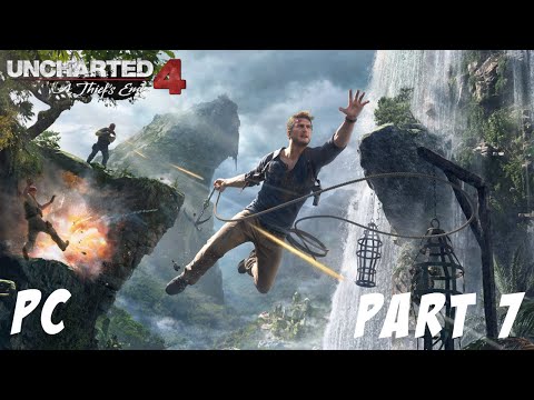 Uncharted 4: A Thief's End Gameplay Part 7 (No Commentary)