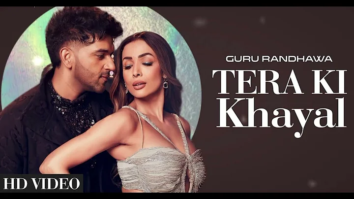 Tera Ki Khayal | Man of The Moon |Guru Randhawa, Malaika Arora | Sanjoy,Royal Maan | Bhushan Kumar
