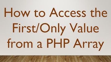 How to Access the First/Only Value from a PHP Array