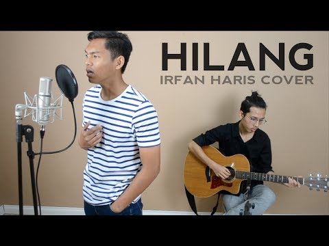 Hilang - Irfan Haris (Cover by Aqil Anauar)