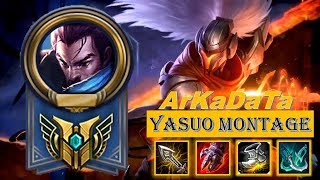 Arkadata Yasuo Montage - Arkadata Yasuo Come Back