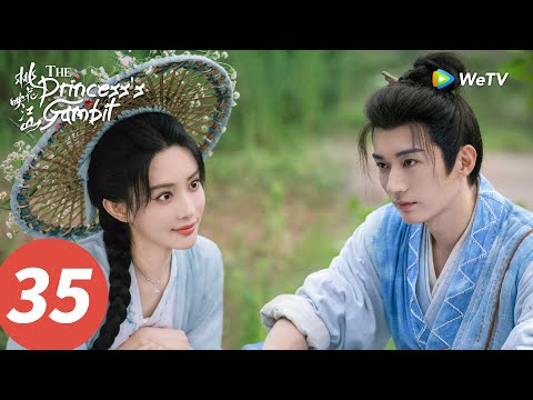 المسلسل الصيني حيلة الأميرة الحلقة 35 The Princess S Gambit WeTV