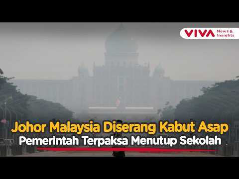 Haze Worsens, All Schools in Johor, Malaysia Closed for 2 Days
