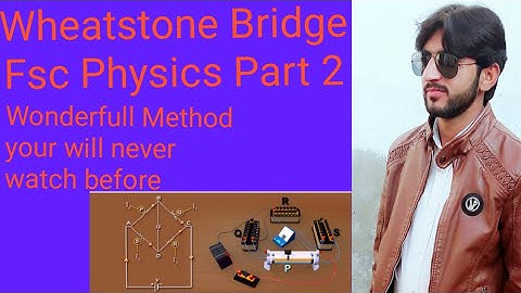Wheatstone Bridge Fsc Physics Part 2