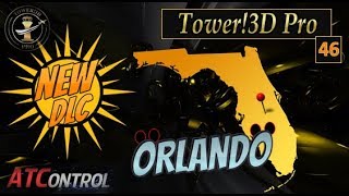 Tower!3D Pro -- EP#46 -- *NEW DLC* Orlando International Airport (KMCO)