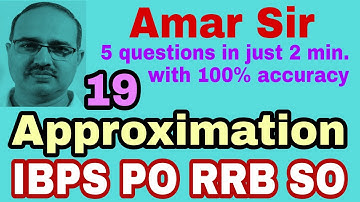 IBPS PO Clerk RRB SO | Approximation Questions | 19 | Unique Method # Amar Sir