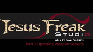Updating Weapon Sockets AGIS (Part 2)