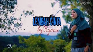 Lagu sedih 'LEMBAH CINTA'by:Tryana(full lirik terbaru).