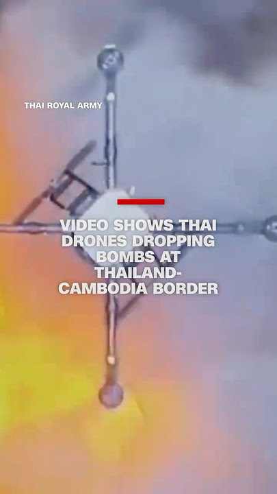 Video shows Thai drones dropping bombs at Thailand-Cambodia border