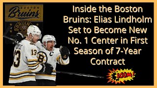 Inside the B. Bruins: Elias Lindholm Set to Become New No 1 Center in First Season of 7 Year Contrac