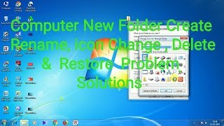 Computer New Folder Create ,Rename, icon Change , Delete & Restore Problem Solutions Computer New Folder Create ,Rename, icon Change , Delete & Restore Problem Solutions