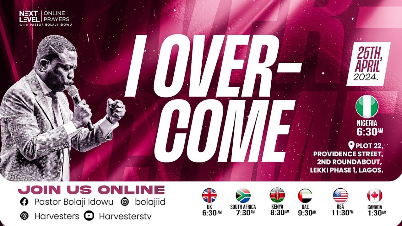 Next Level Prayers || I Overcome || Pst Bolaji Idowu || April 25th 2024
