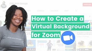 How to Create a Virtual Background for Zoom