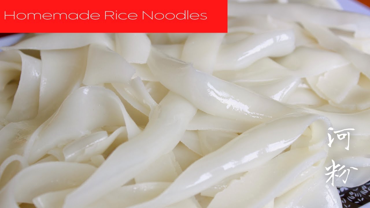 How To Make Fresh Flat Rice Noodles From Scratch YouTube How To Make Fresh Flat Rice Noodles From Scratch YouTube