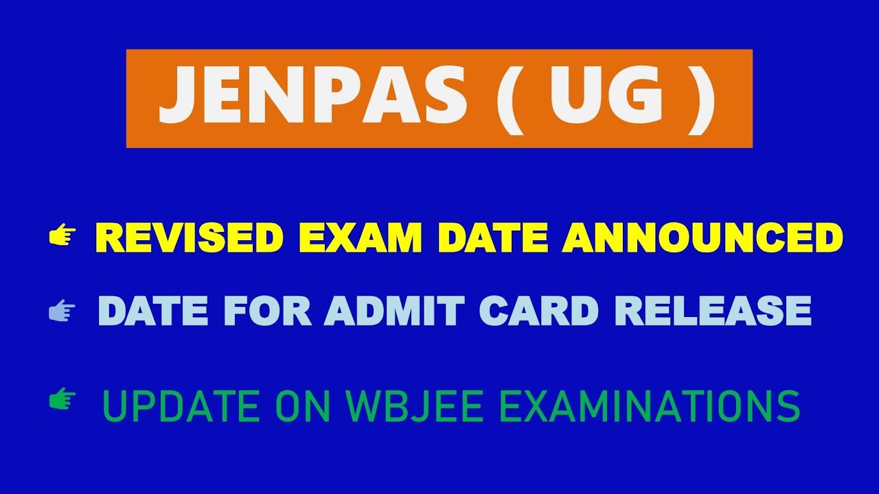 JENPAS UG 2021 Revised Date of Exam | Date of Admit Card Download | WBJEE ANM & GNM 2021 Update