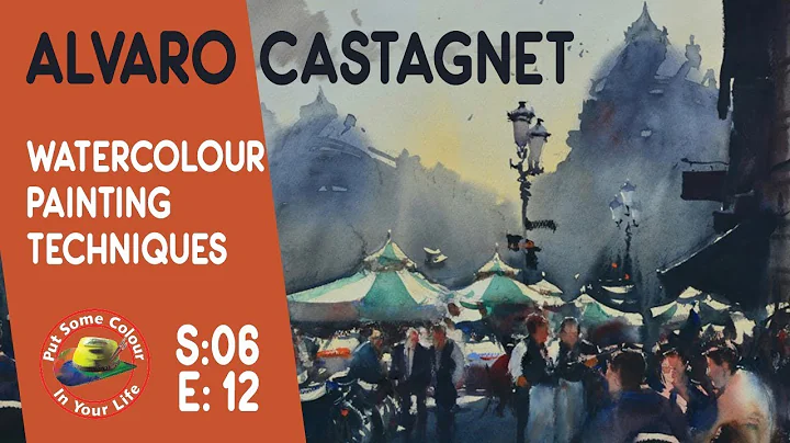 Alvaro Castagnet watercolour painting techniques a...